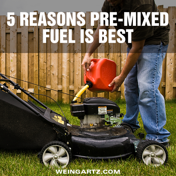 5 Reasons Pre-Mixed Fuel is Best