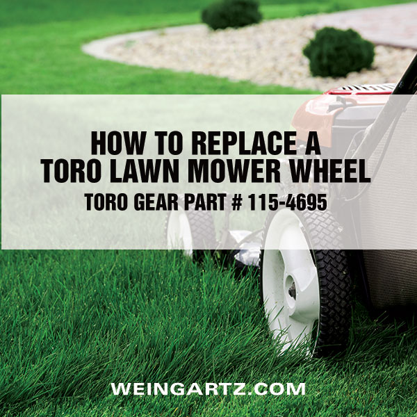Toro Walk Behind Lawn Mower Wheel - Using Toro Parts Wheel Gear Assembly 115-4695 - Featured Image