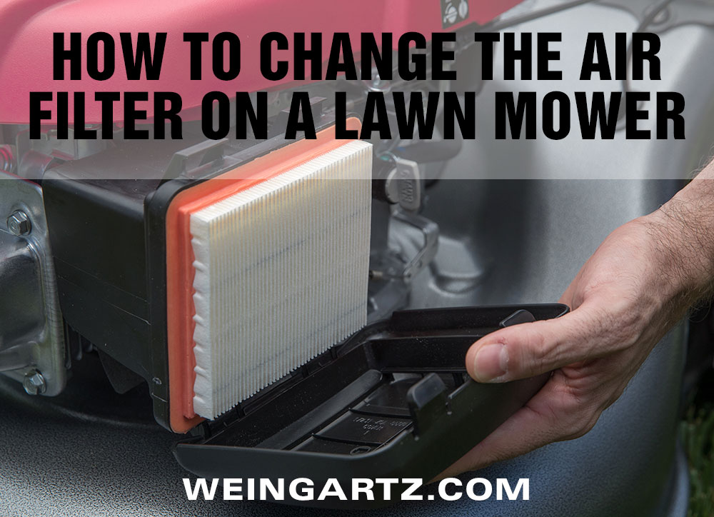 How to Change the Air Filter on a Walk Behind Lawn Mower