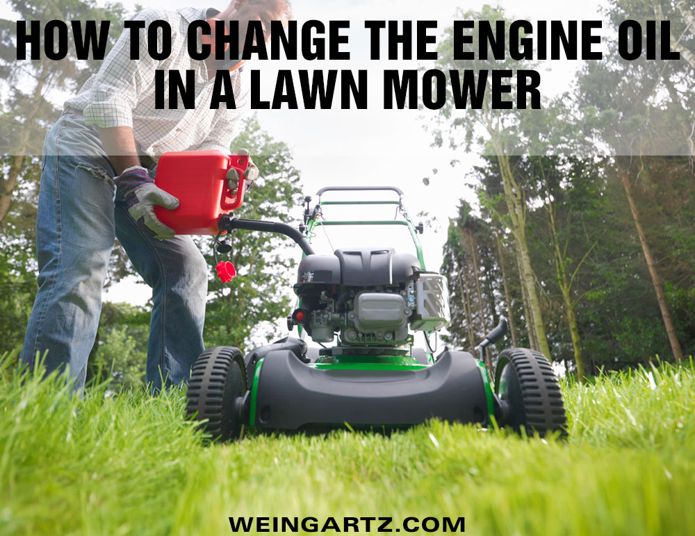 How to Change the Engine Oil in a Walk Behind Lawn Mower