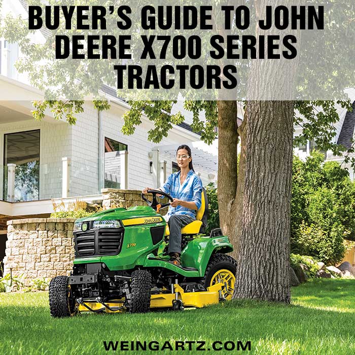 Buyer's Guide to John Deere X700 Series Lawn and Garden Tractors