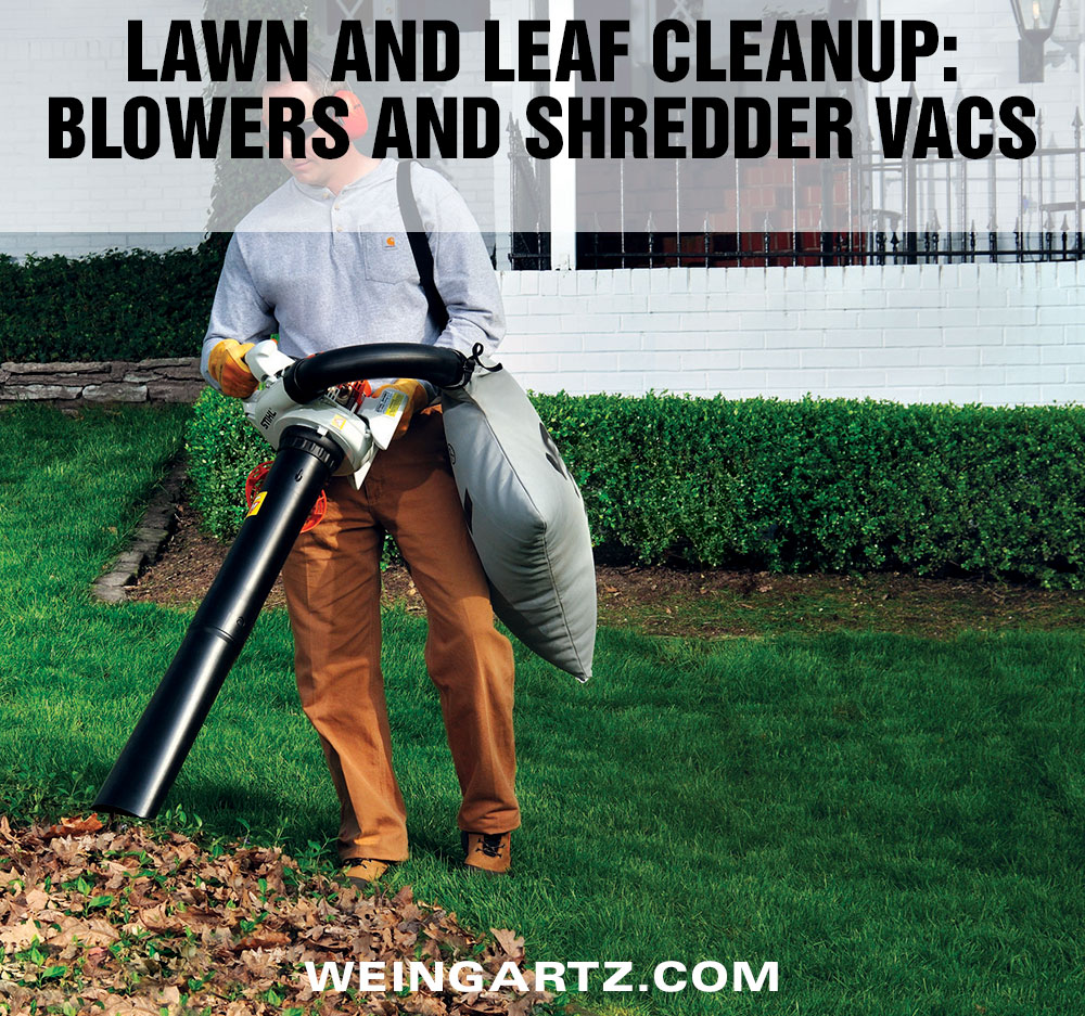 Lawn and Leaf Cleanup: Blowers and Shredder Vacs