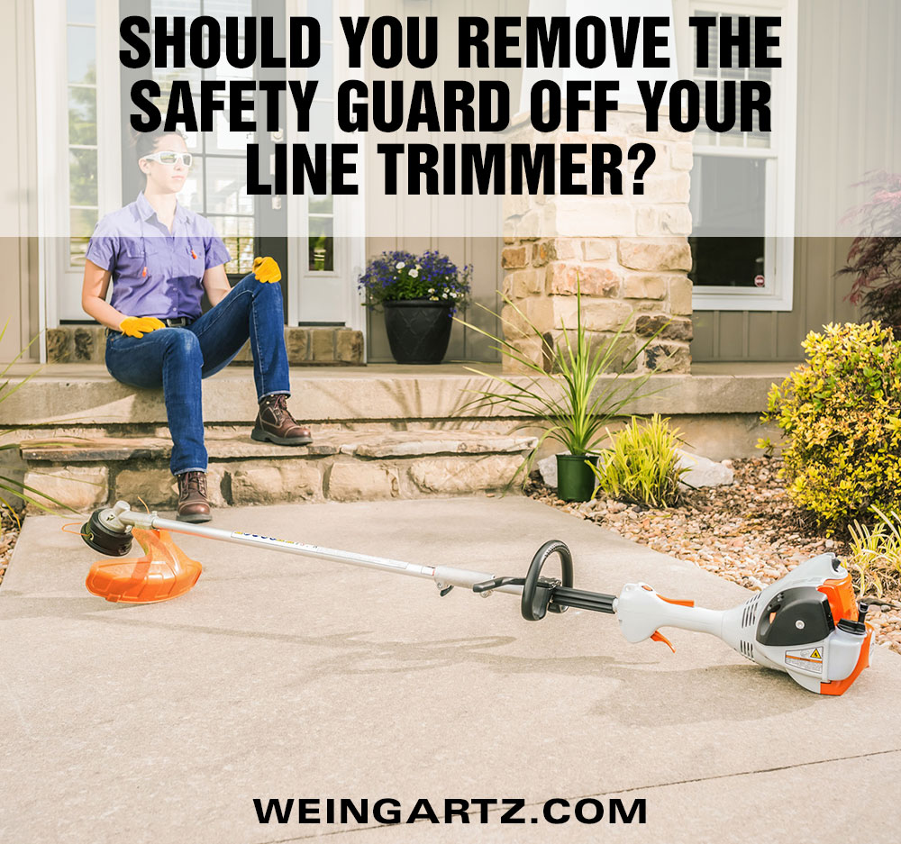 Should You Remove the Safety Guard off Your Line Trimmer