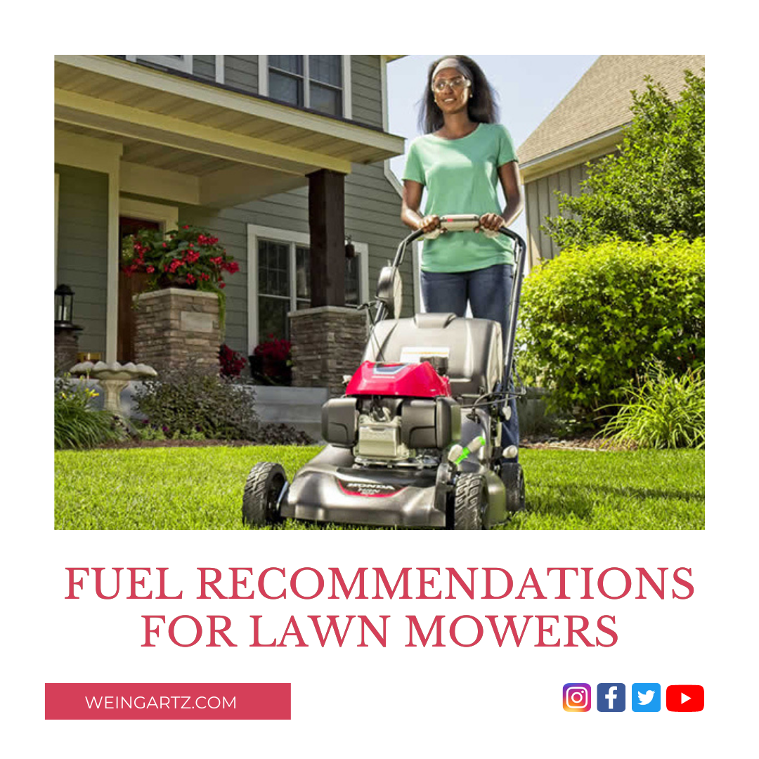 FUEL RECOMMENDATIONS FOR LAWN MOWERS