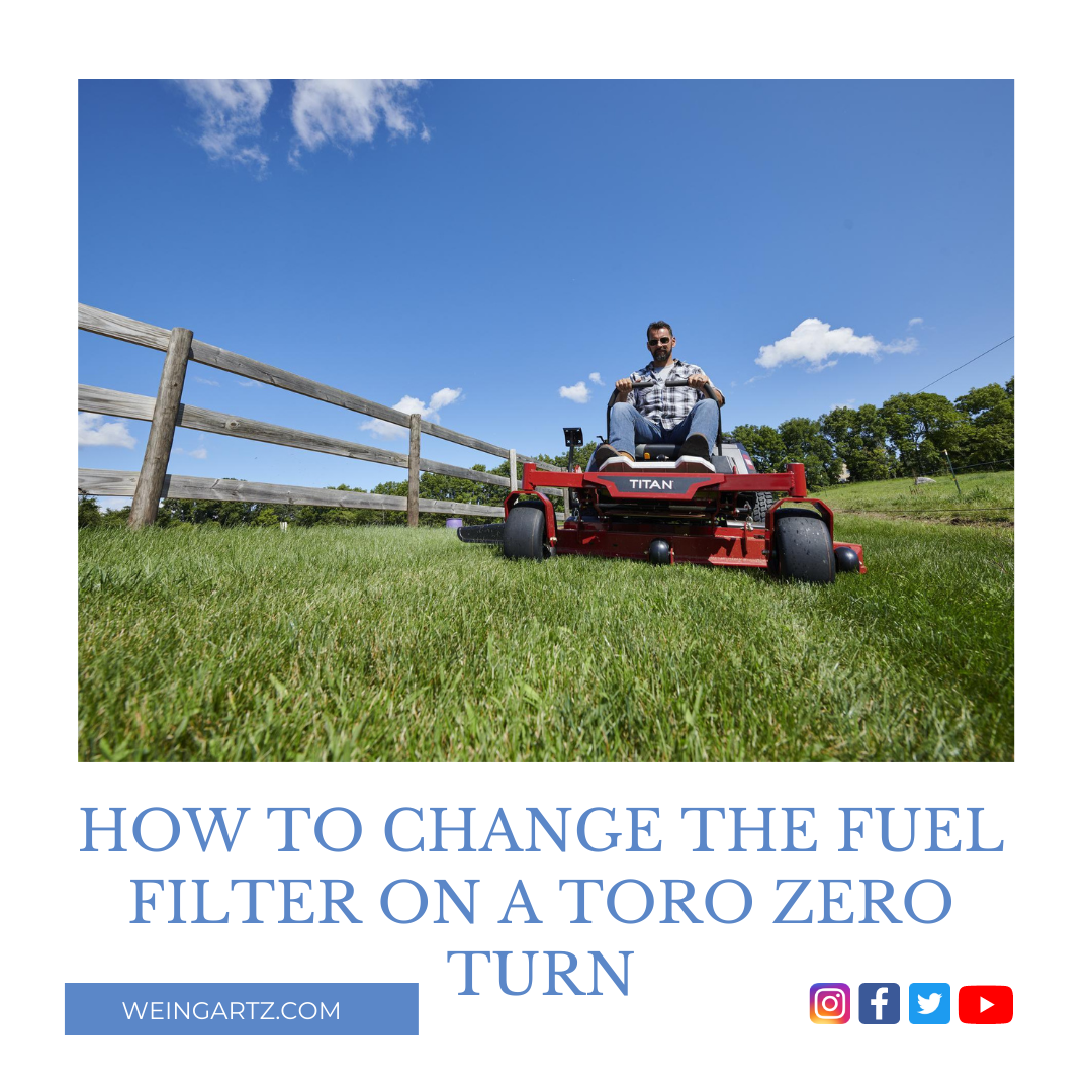 HOW TO CHANGE THE FUEL FILTER ON A TORO ZERO TURN