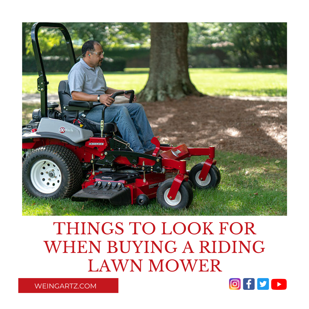 THINGS TO LOOK FOR WHEN BUYING A RIDING LAWN MOWER