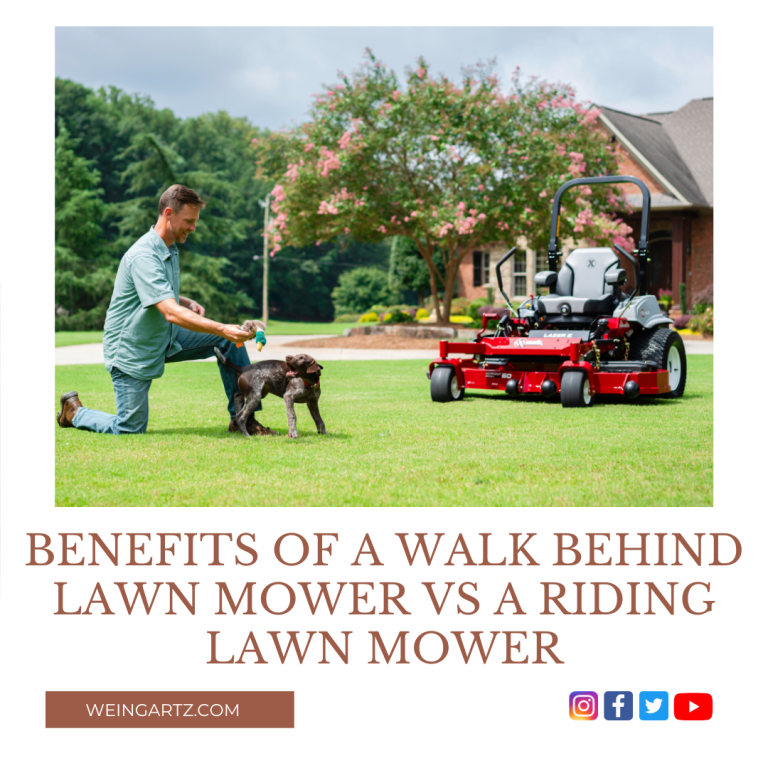 BENEFITS OF A WALK BEHIND LAWN MOWER VS A RIDING LAWN MOWER