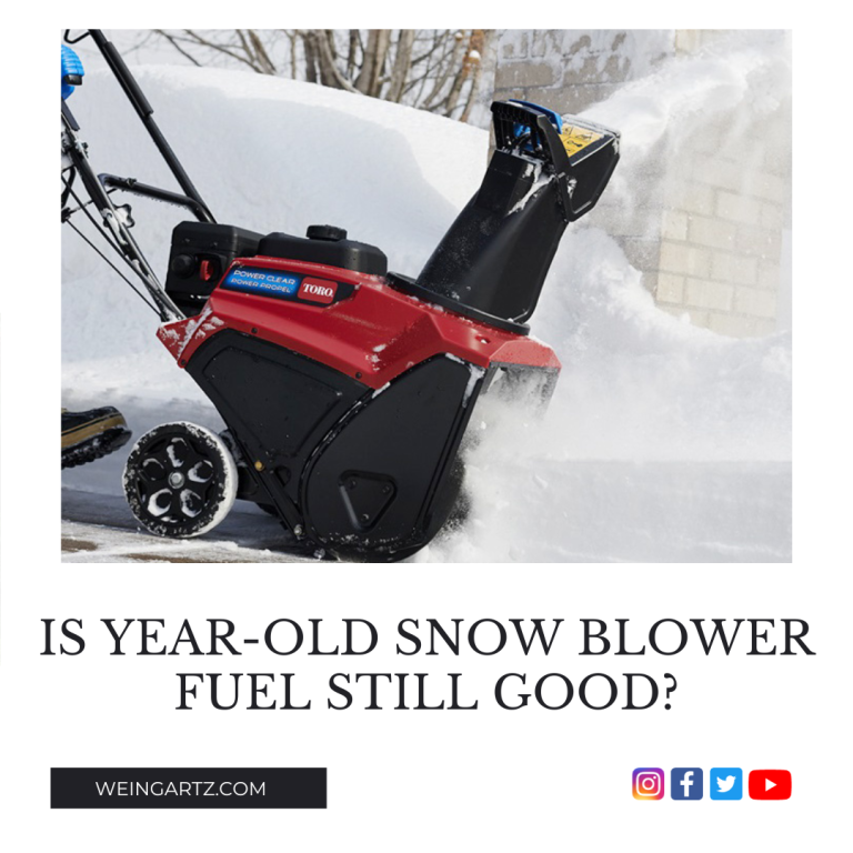 IS YEAR-OLD SNOW BLOWER FUEL STILL GOOD