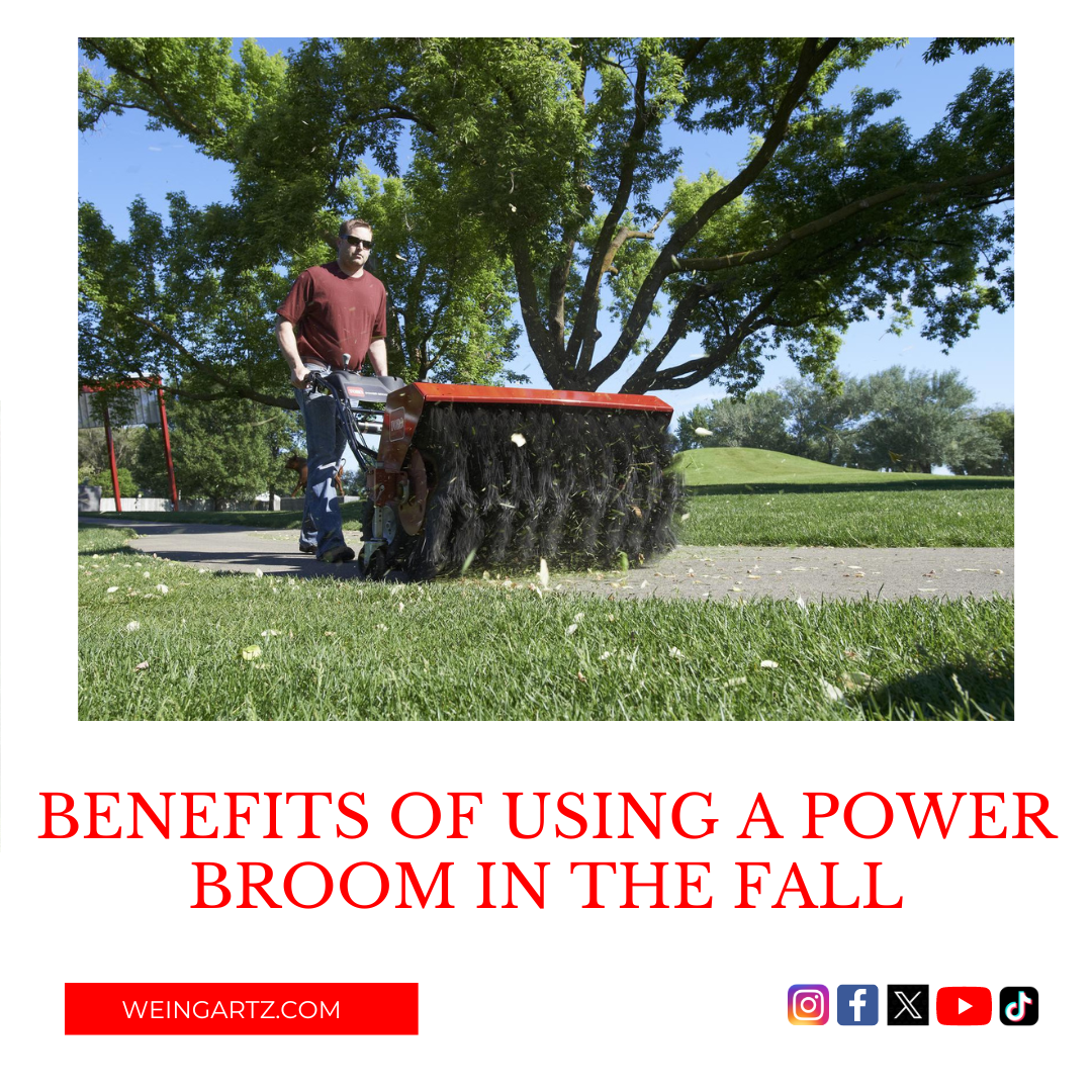 Benefits of Using a Power Broom in the Fall